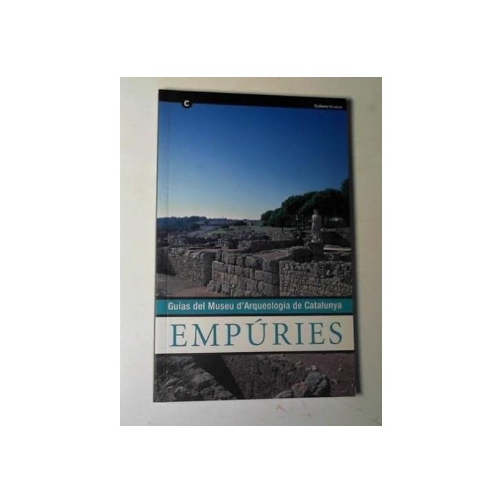 Guies del Museu d'Arqueologia de Catalunya: Empúries (Primera edición)